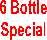 12 
Bottle 
Special 